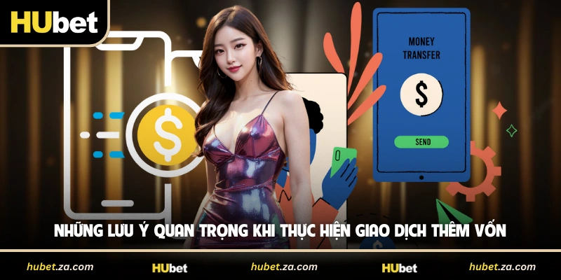 Những lưu ý quan trọng khi thực hiện giao dịch thêm vốn 