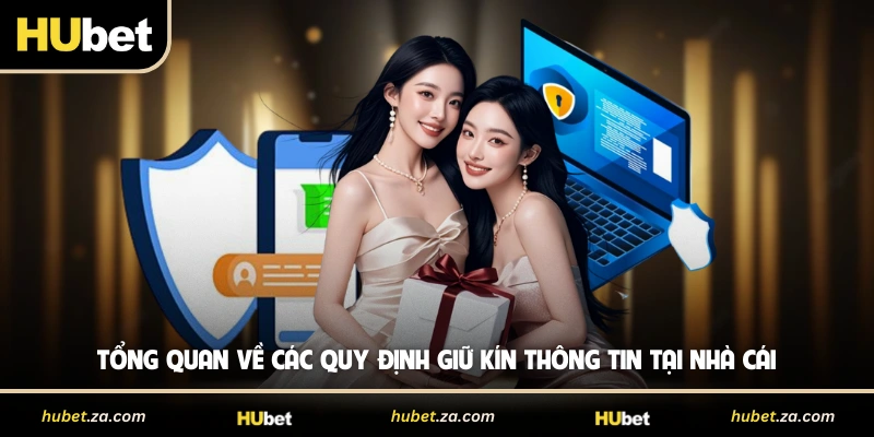 Tổng quan về các quy định giữ kín thông tin tại nhà cái 