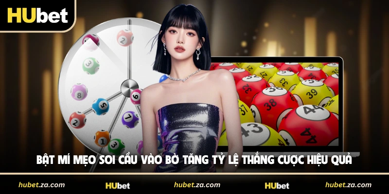 Bật Mí Mẹo Soi Cầu Vào Bờ Tăng Tỷ Lệ Thắng Cược Hiệu Quả
