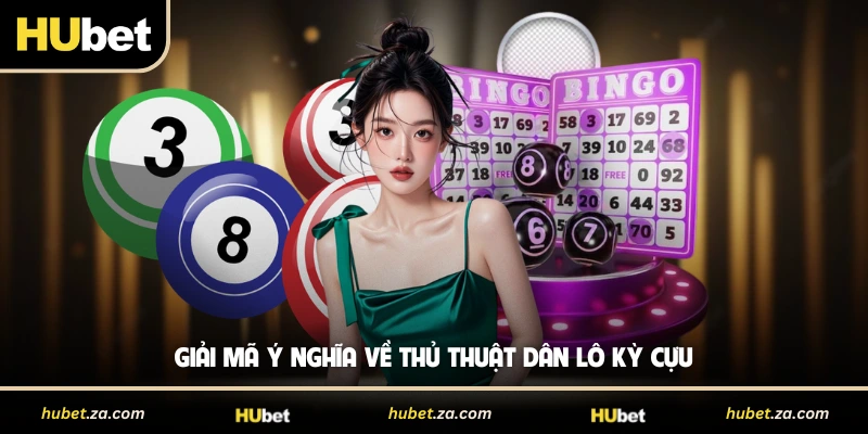 Giải mã ý nghĩa về thủ thuật dân lô kỳ cựu